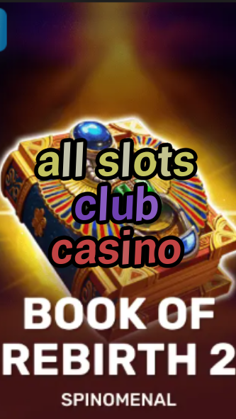 all slots club casino-trdjkmsxjksdss.com